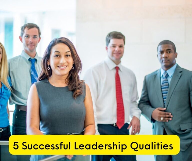 5 Successful Leadership Qualities 