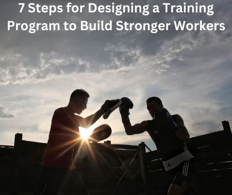 7 Steps for Designing a Training Program to Build Stronger Workers