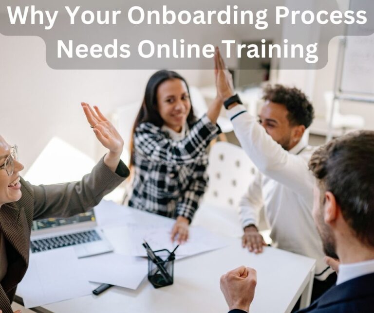 Why Your Onboarding Process Needs Online Training in 2023