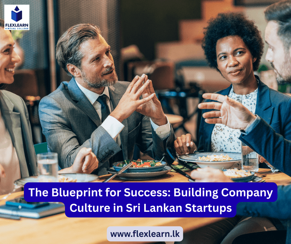 The Blueprint for Success Building Company Culture in Sri Lankan Startups