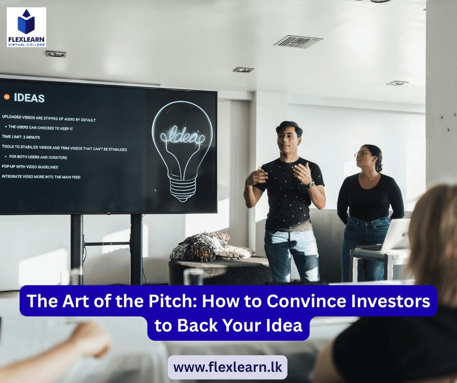 The Art of the Pitch: How to Convince Investors to Back Your Idea