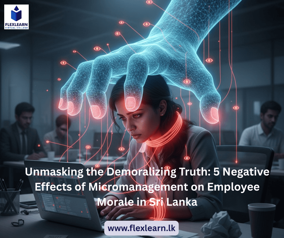 Unmasking the Demoralizing Truth 5 Negative Effects of Micromanagement on Employee Morale in Sri Lanka
